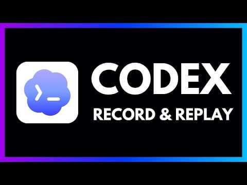 Codex: Record & Replay in 9 Minutes