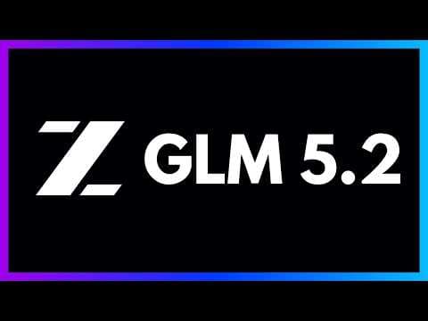 GLM 5.2 in 9 Minutes